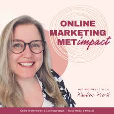 Online Marketing Met Impact - Content, Social Media & Online Zichtbaarheid voor Coaches & Online Ondernemers