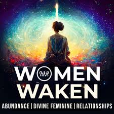 Women Waken: Spiritual Healing for Trauma in Relationships to Shift from Codependency to Divine Feminine