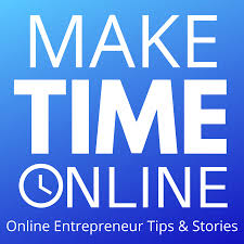 Make Time Online: Blogging and Online Marketing Tips
