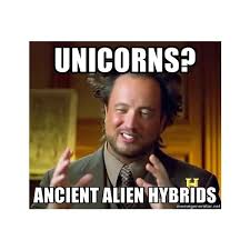 Unicorns? Ancient Alien Hybrids - Ancient Aliens | Meme Generator ... via Relatably.com