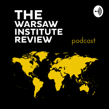 Sprawy międzynarodowe | The Warsaw Institute Review Podcast