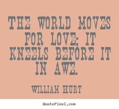 William Hurt Quotes. QuotesGram via Relatably.com