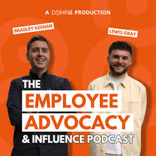 The Employee Advocacy & Influence Podcast