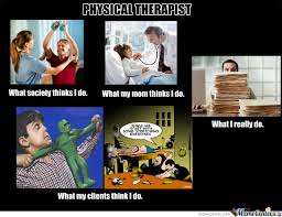 Physical Therapist Memes. Best Collection of Funny Physical ... via Relatably.com
