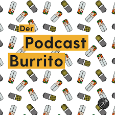 Der Podcast Burrito