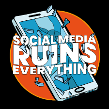 Social Media Ruins Everything