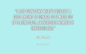 Greatest 10 influential quotes by bill pullman pic English via Relatably.com