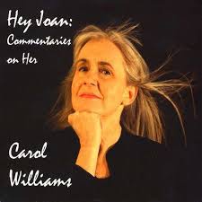 <b>Carol Williams</b>: Hey Joan: Commentaries On Her - 0715762250326