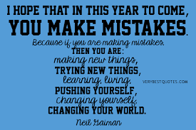 Make New things, change yourself, change your world (New Year ... via Relatably.com