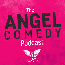 The Angel Comedy Podcast