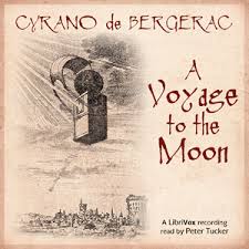 Voyage to the Moon, A by Cyrano de Bergerac (1619 - 1655)