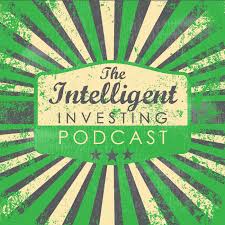 The Intelligent Investing Podcast