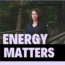 The Energy Matters Podcast