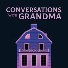 Conversations with Grandma