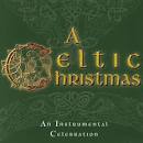 A Celtic Christmas: An Instrumental Celebration