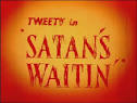Satan's Waitin'