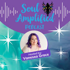 The Soul Amplified Podcast