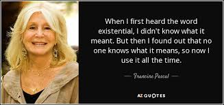 Francine Pascal quote: When I first heard the word existential, I ... via Relatably.com