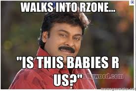 walks into rzone... &quot;IS THIS BABIES R US?&quot; - Typical Indian guy ... via Relatably.com