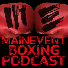 The Main Event Boxing Podcast