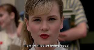 Cry-Baby, 1990: &quot;I am so tired of being good.&quot; | Cry Baby xx ... via Relatably.com