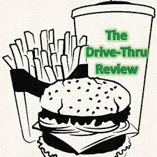 The Drive Thru Review