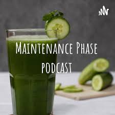 Maintenance Phase podcast