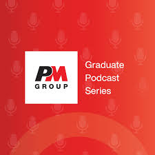 PM Group Graduate Programme Podcast