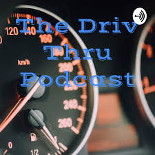 The Driv Thru Podcast