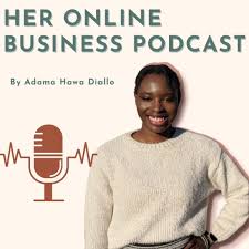 Her Online Business Podcast