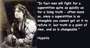 Hypatia Quotes I had never enough of her! | Think progesterone ... via Relatably.com