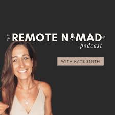 The Remote Nomad® Podcast: Land a Remote Job and Travel the World