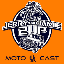 Jerry & Jamie 2UP Motorcycle Podcast