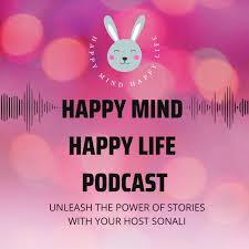 Happy Mind Happy Life Podcast
