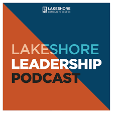 Lakeshore Leadership Podcast