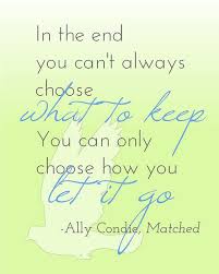 Matched by Ally Condie | Matched | Pinterest | Quote, Let It Go ... via Relatably.com
