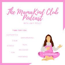 The MamaKind Club Podcast with Amy Polly