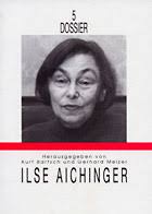 <b>Kurt Bartsch</b>/Gerhard Melzer (Hgg.), Ilse Aichinger. Dossier. - Dossier-Aichinger