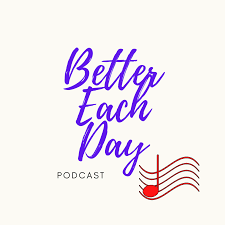 Better Each Day Podcast Radio Show with Bruce Hilliard