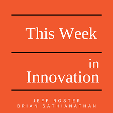 This Week in Innovation