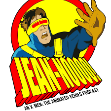 Jean - Noooo! An X-Men: The Animated Series Podcast