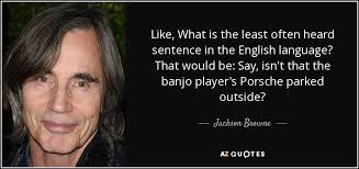 TOP 25 QUOTES BY JACKSON BROWNE (of 97) | A-Z Quotes via Relatably.com