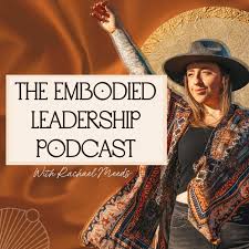 The Embodied Leadership Podcast