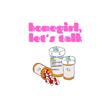 Homegirl, Let’s Talk