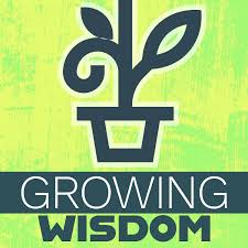 Growing Wisdom