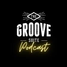 The Groove Suite Podcast