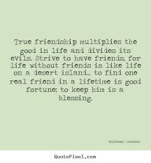 Quotes About Friends And Life - quotes about friends and life and ... via Relatably.com