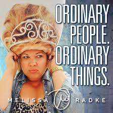 Ordinary People. Ordinary Things. with Melissa Radke