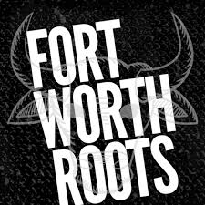 Fort Worth Roots Podcast