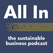 All In - The Sustainable Business Podcast